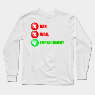 No Ban No Wall Impeachment Long Sleeve T-Shirt